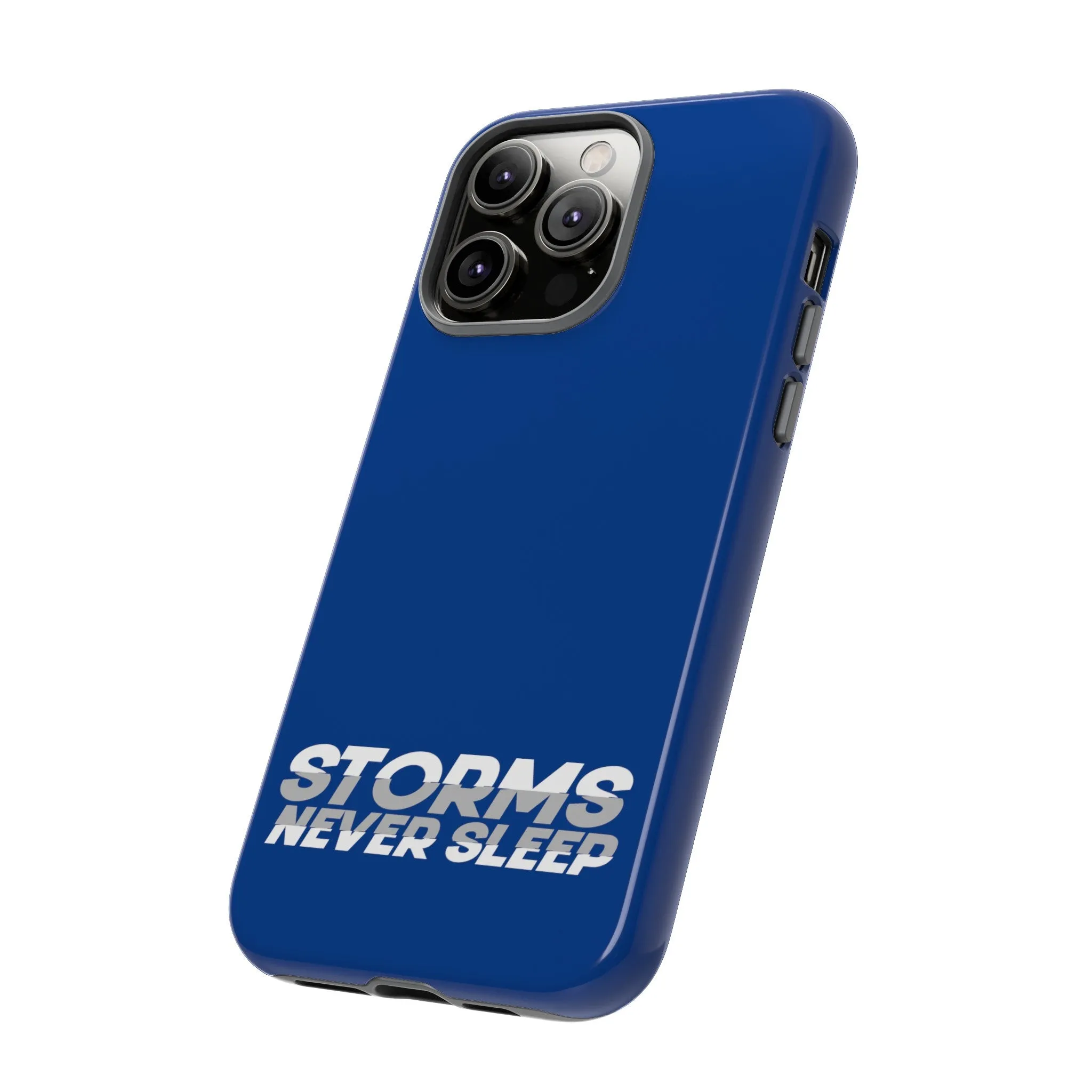 Storms Never Sleep Tough Phone Case