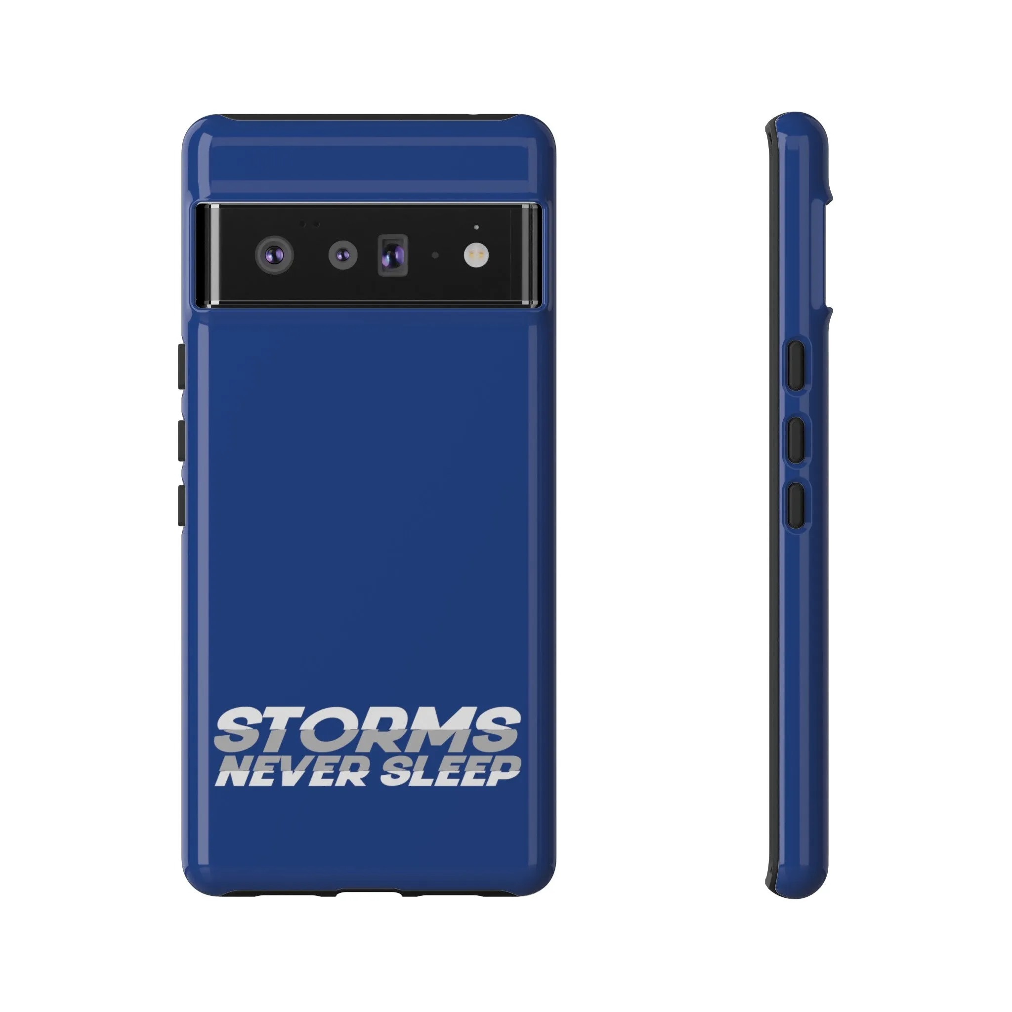 Storms Never Sleep Tough Phone Case