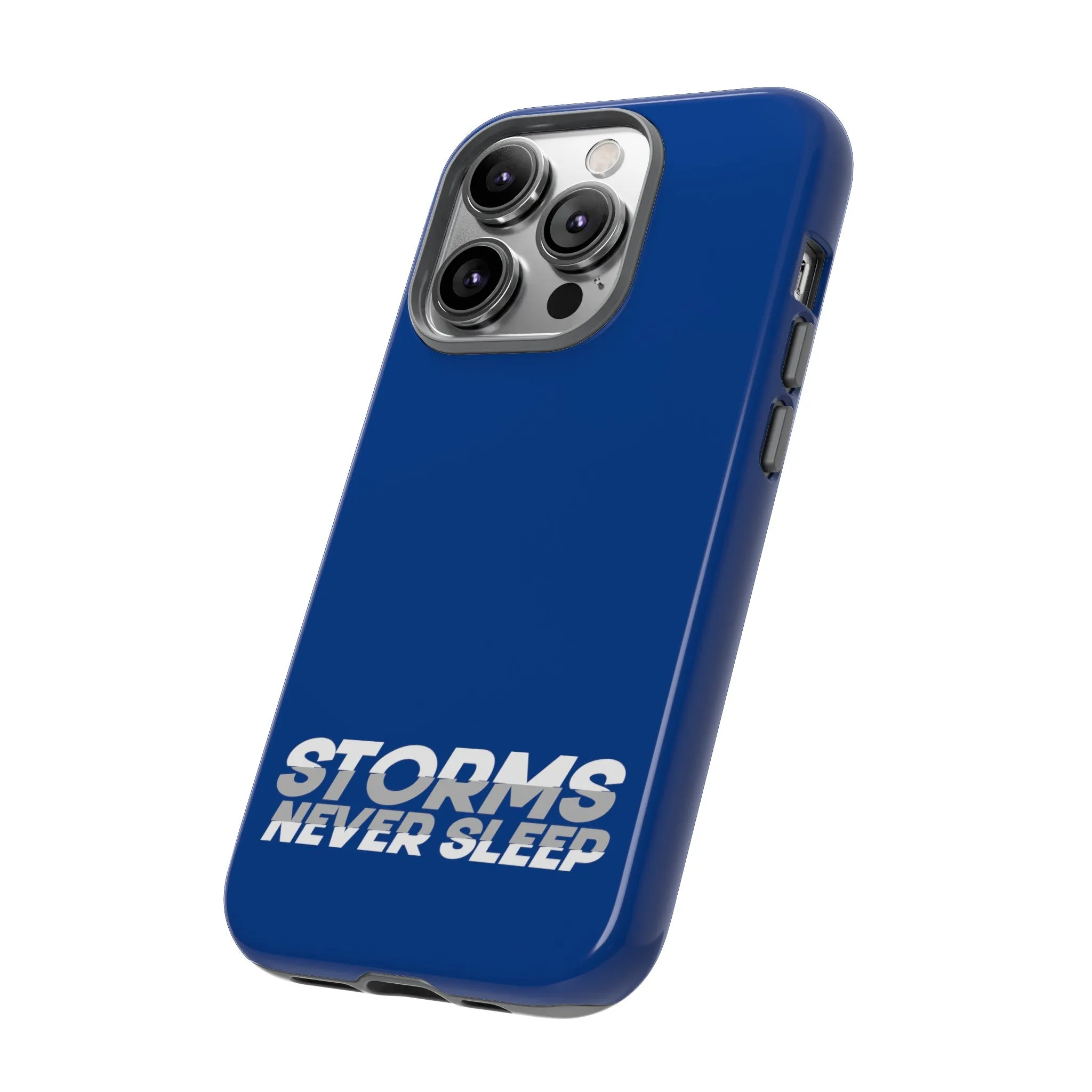 Storms Never Sleep Tough Phone Case