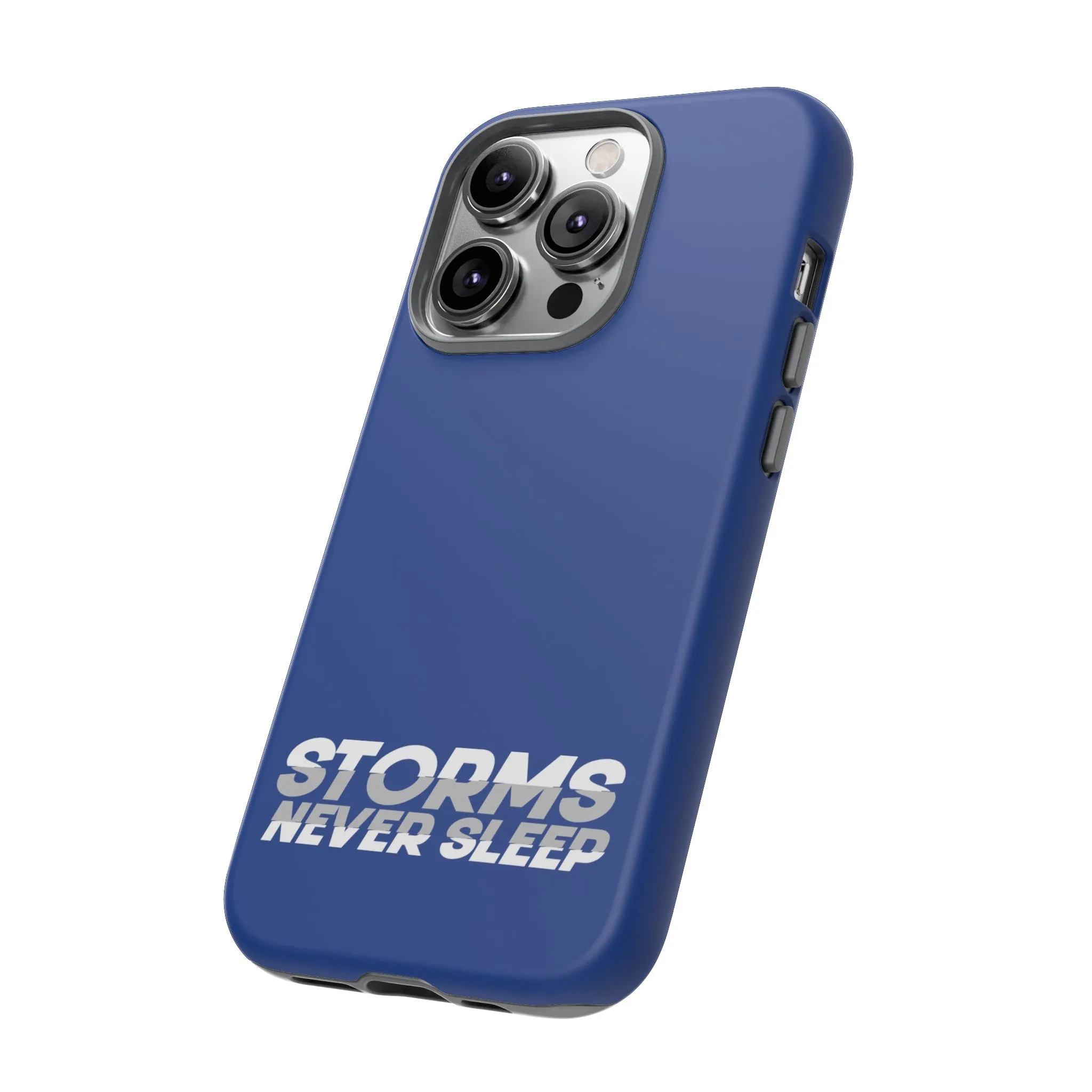 Storms Never Sleep Tough Phone Case