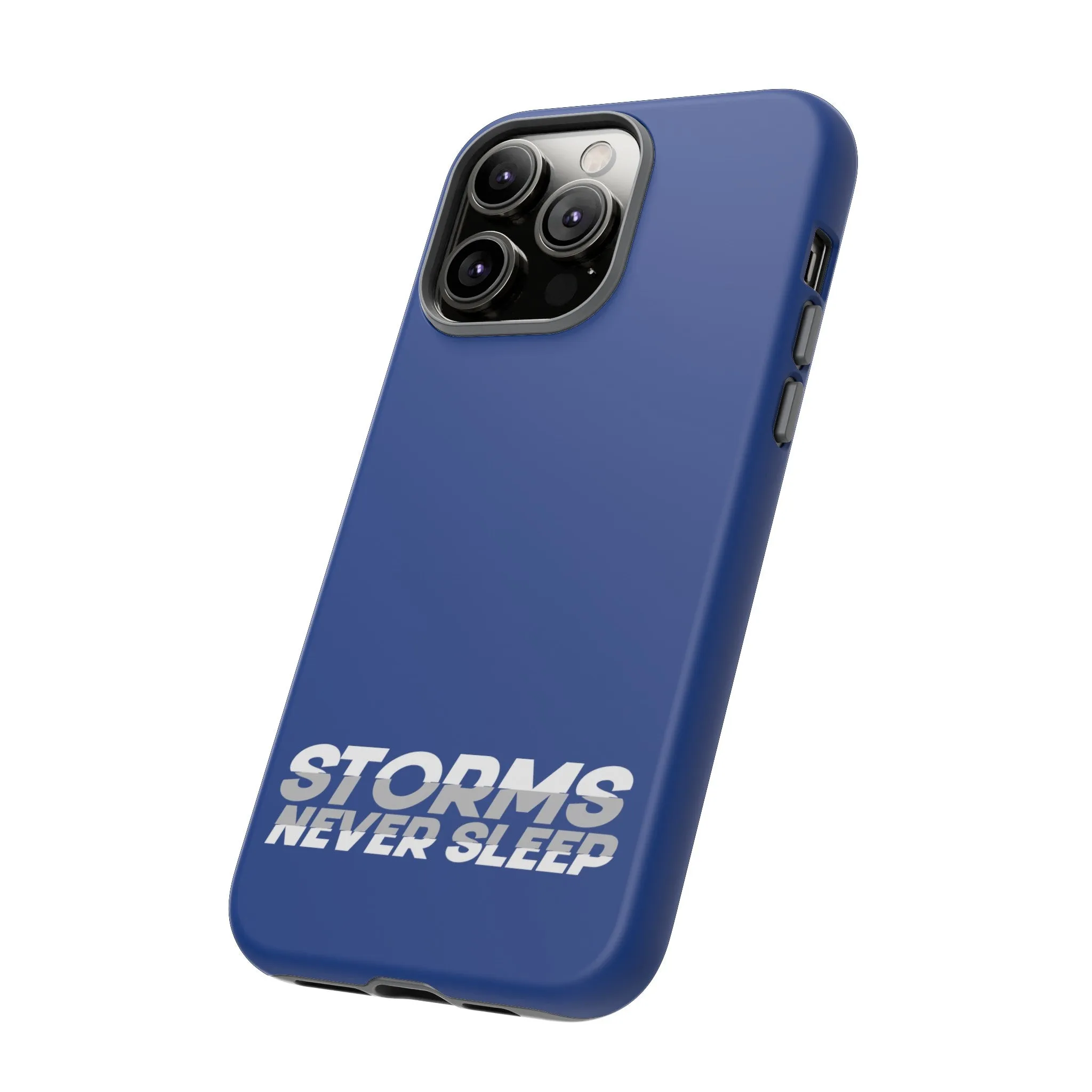 Storms Never Sleep Tough Phone Case
