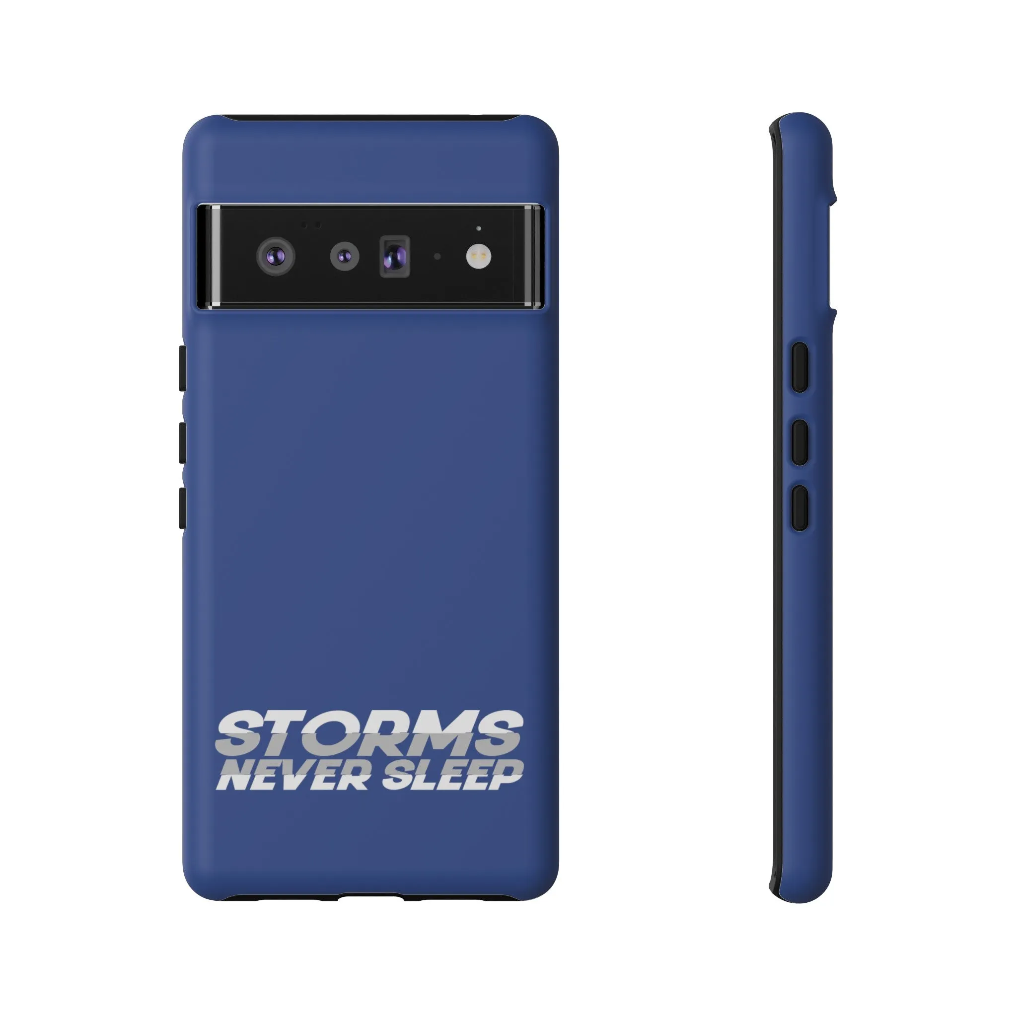 Storms Never Sleep Tough Phone Case
