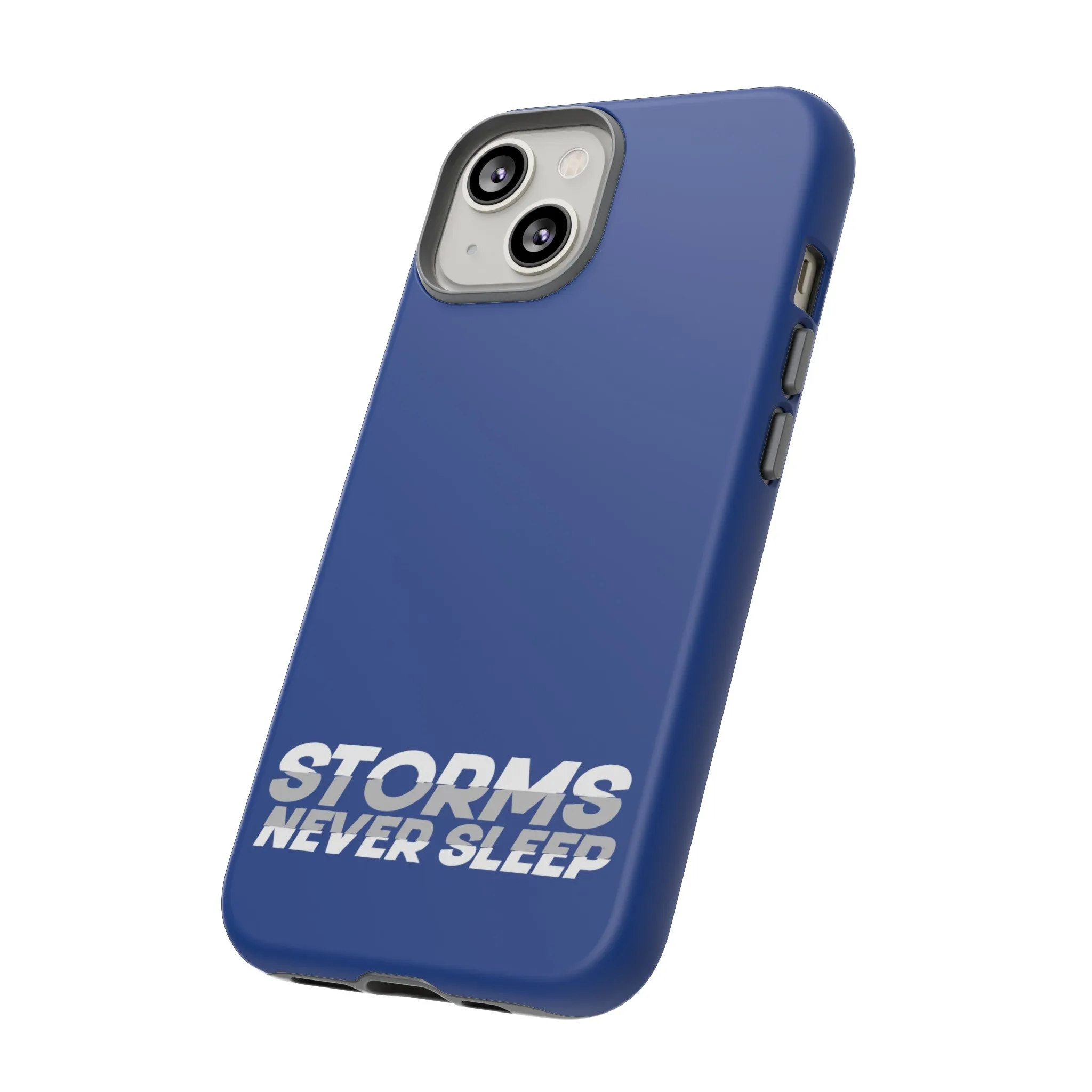 Storms Never Sleep Tough Phone Case